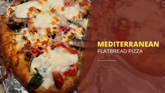 Mediterranean Flatbread pizza